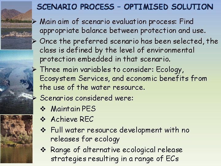 SCENARIO PROCESS – OPTIMISED SOLUTION Ø Main aim of scenario evaluation process: Find appropriate