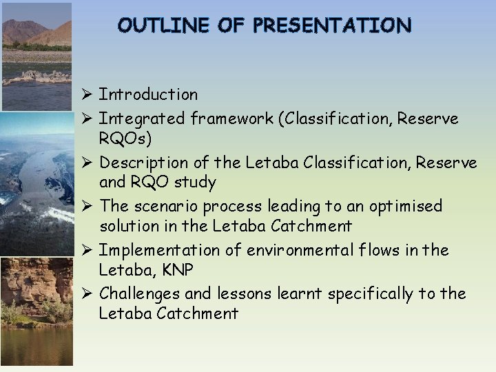 OUTLINE OF PRESENTATION Ø Introduction Ø Integrated framework (Classification, Reserve RQOs) Ø Description of