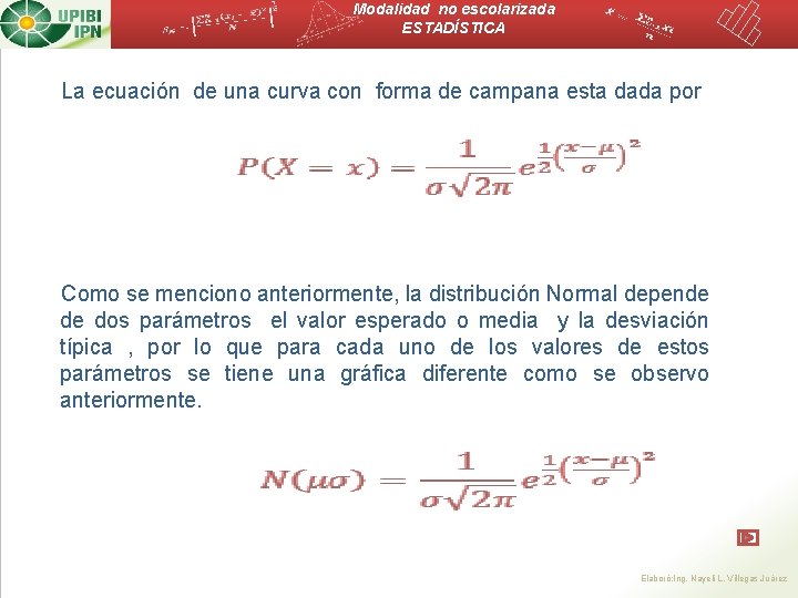 Modalidad no escolarizada ESTADÍSTICA La ecuación de una curva con forma de campana esta