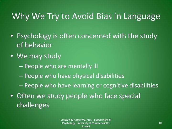 Why We Try to Avoid Bias in Language • Psychology is often concerned with