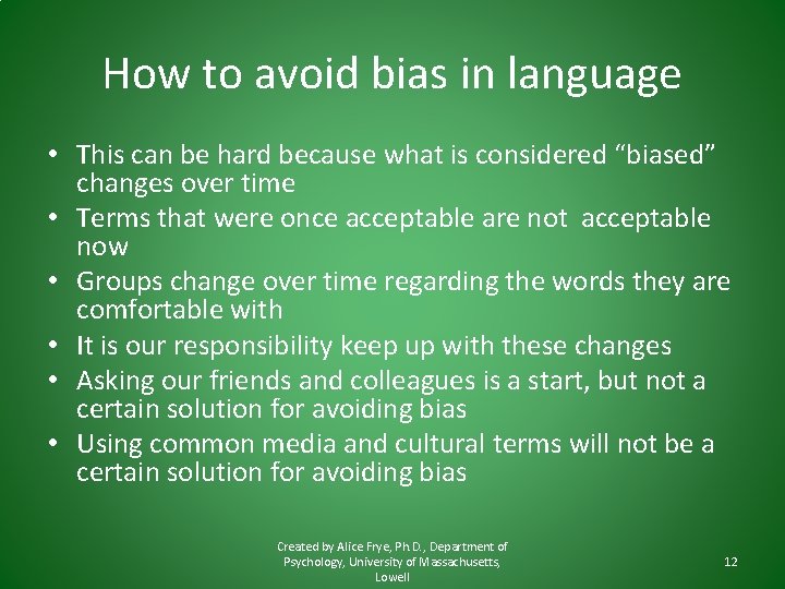 How to avoid bias in language • This can be hard because what is