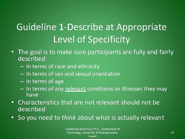 Guideline 1 -Describe at Appropriate Level of Specificity • The goal is to make
