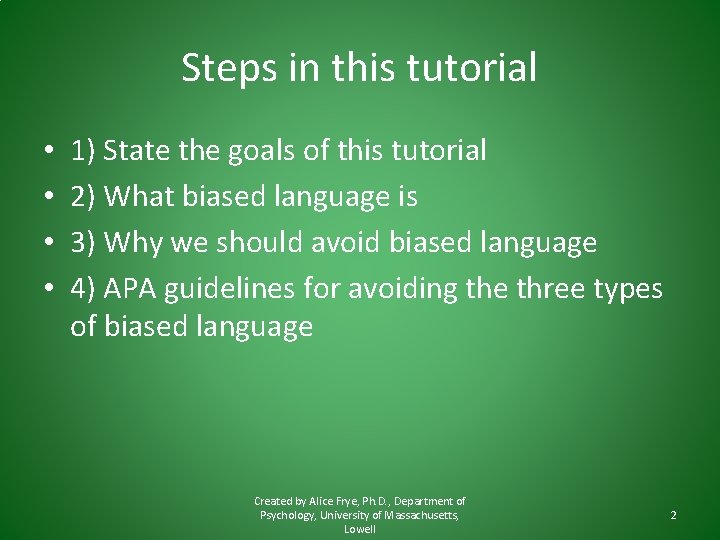 Steps in this tutorial • • 1) State the goals of this tutorial 2)