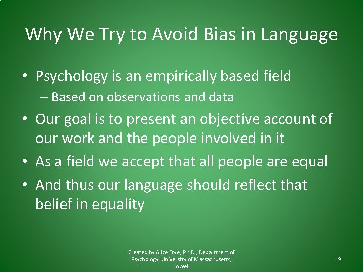 Why We Try to Avoid Bias in Language • Psychology is an empirically based