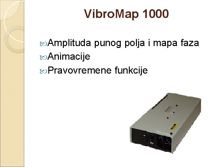 Vibro. Map 1000 Amplituda punog polja i mapa faza Animacije Pravovremene funkcije 