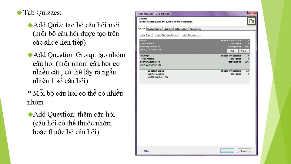 Tab Quizzes: Add Quiz: tạo bộ câu hỏi mới (mỗi bộ câu hỏi