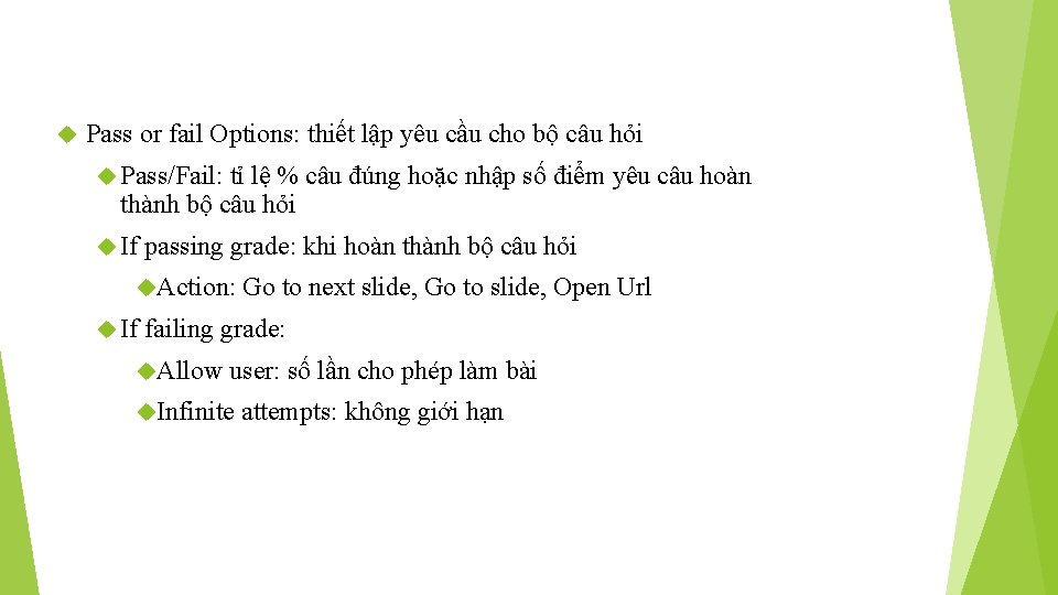  Pass or fail Options: thiết lập yêu cầu cho bộ câu hỏi Pass/Fail: