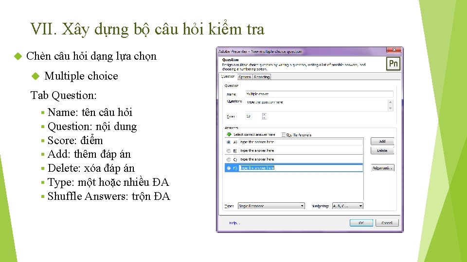 VII. Xây dựng bộ câu hỏi kiểm tra Chèn câu hỏi dạng lựa chọn