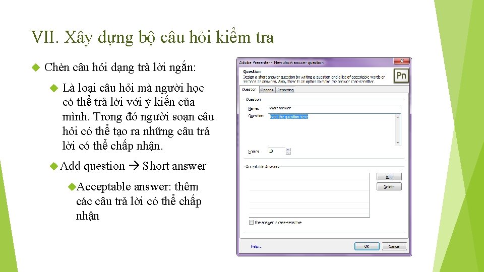 VII. Xây dựng bộ câu hỏi kiểm tra Chèn câu hỏi dạng trả lời