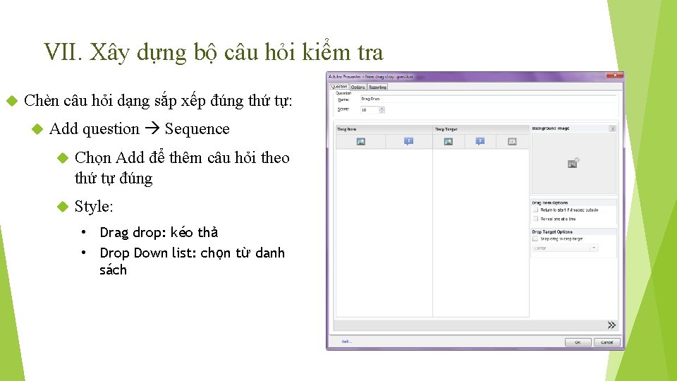 VII. Xây dựng bộ câu hỏi kiểm tra Chèn câu hỏi dạng sắp xếp