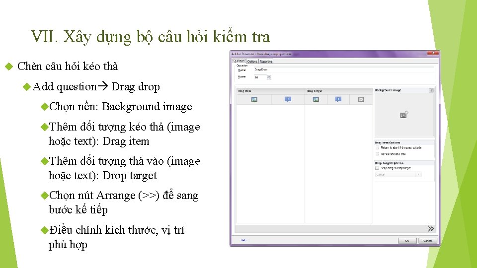 VII. Xây dựng bộ câu hỏi kiểm tra Chèn câu hỏi kéo thả Add