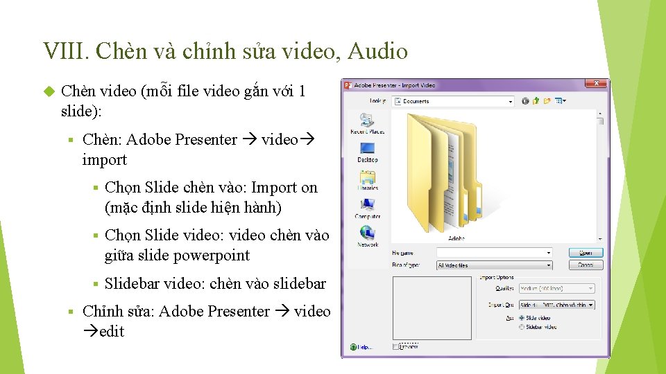 VIII. Chèn và chỉnh sửa video, Audio Chèn video (mỗi file video gắn với