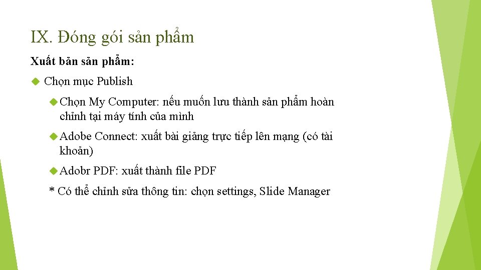 IX. Đóng gói sản phẩm Xuất bản sản phẩm: Chọn mục Publish Chọn My