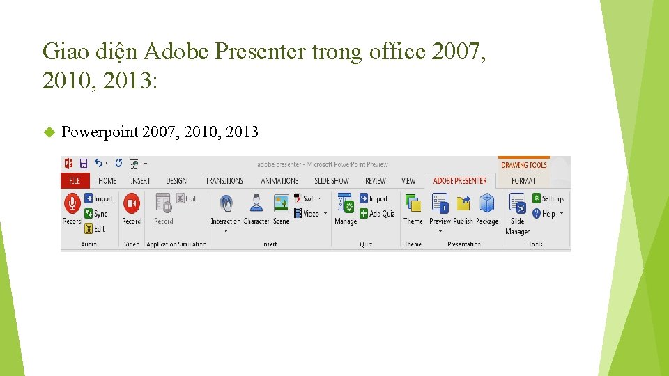 Giao diện Adobe Presenter trong office 2007, 2010, 2013: Powerpoint 2007, 2010, 2013 