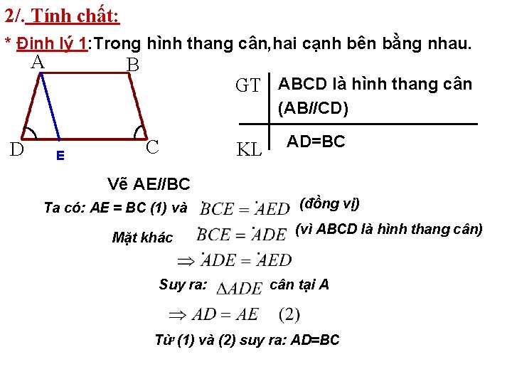 2/. Tính chất: * Định lý 1: Trong hình thang cân, hai cạnh bên