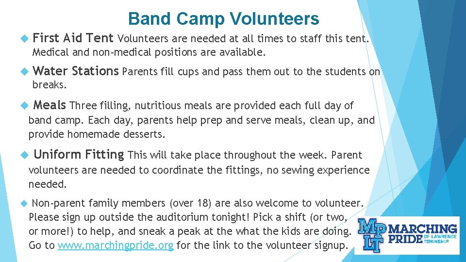 Band Camp Volunteers First Aid Tent Volunteers are needed at all times to staff