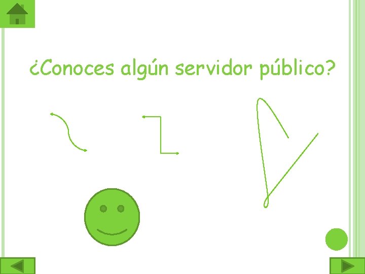 ¿Conoces algún servidor público? 