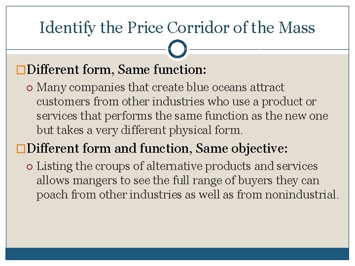 Identify the Price Corridor of the Mass �Different form, Same function: Many companies that Identify the Price Corridor of the Mass �Different form, Same function: Many companies that