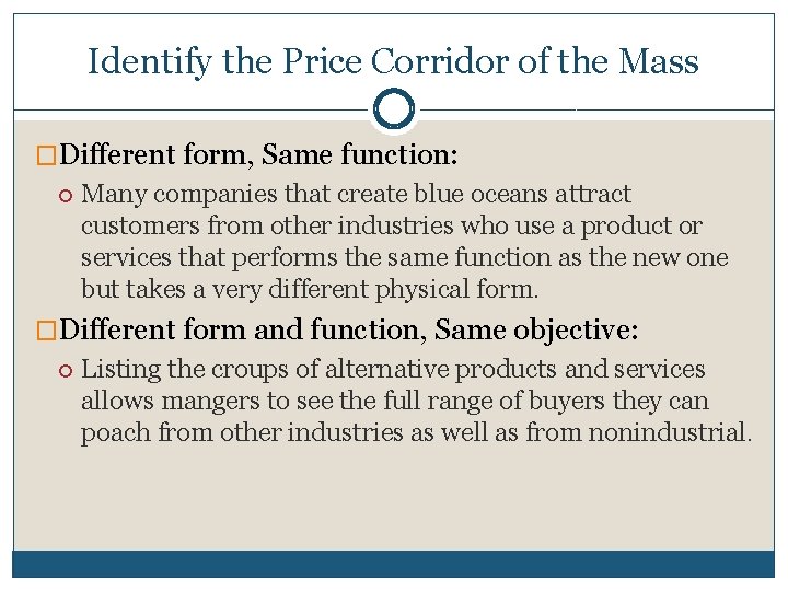 Identify the Price Corridor of the Mass �Different form, Same function: Many companies that