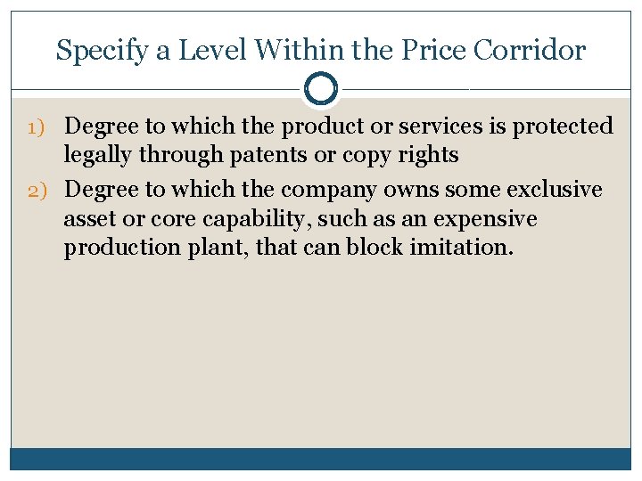 Specify a Level Within the Price Corridor 1) Degree to which the product or Specify a Level Within the Price Corridor 1) Degree to which the product or