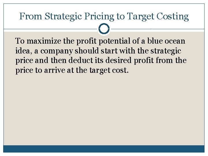 From Strategic Pricing to Target Costing To maximize the profit potential of a blue