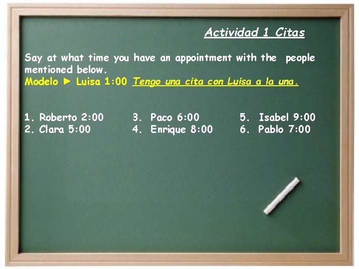 Actividad 1 Citas Say at what time you have an appointment with the people