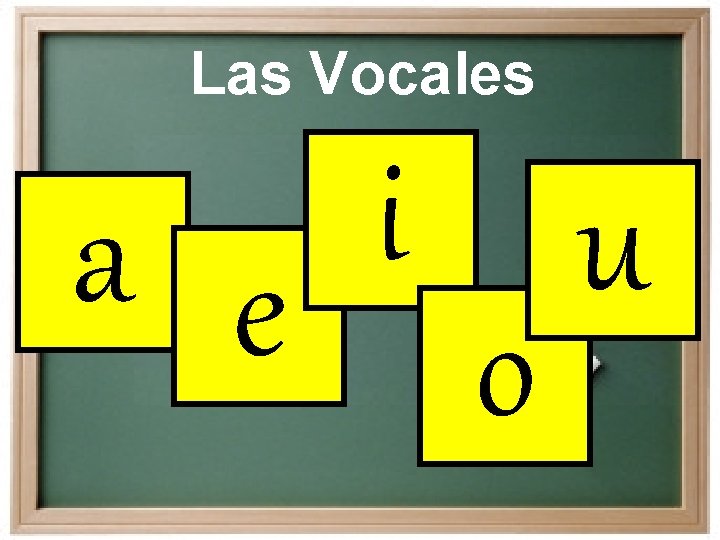 Las Vocales i u a e o 