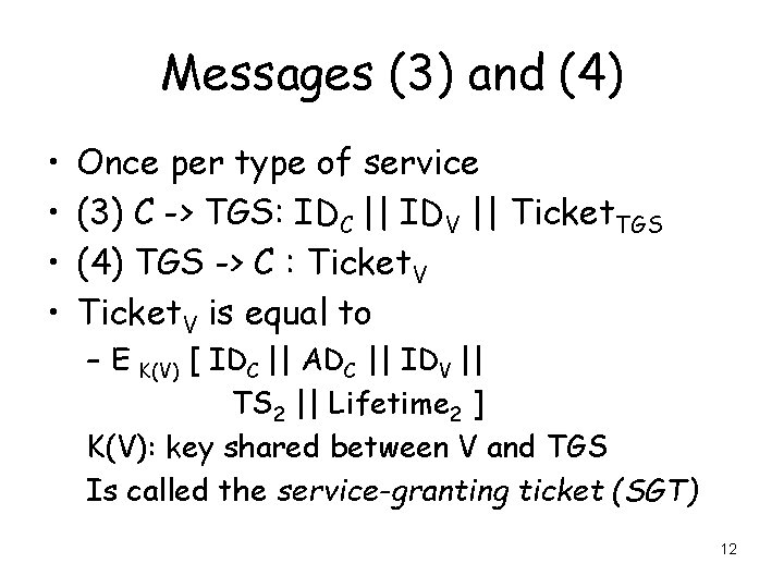 Messages (3) and (4) • • Once per type of service (3) C ->