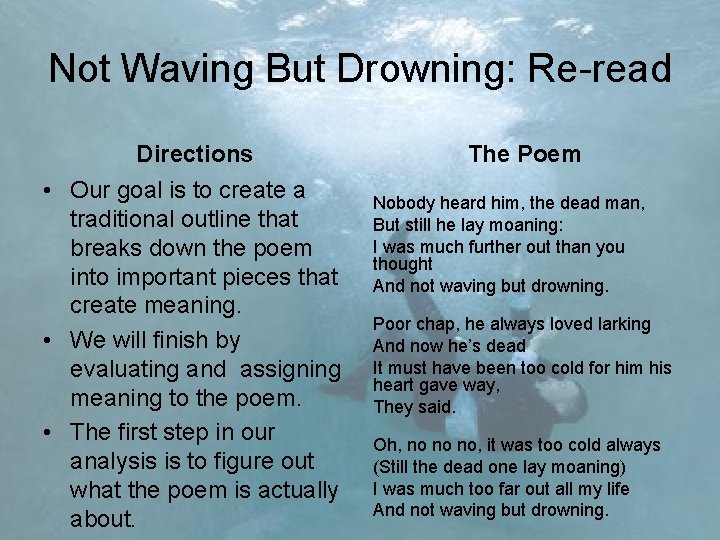 Not Waving But Drowning: Re-read Directions • Our goal is to create a traditional