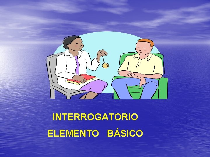 INTERROGATORIO ELEMENTO BÁSICO 