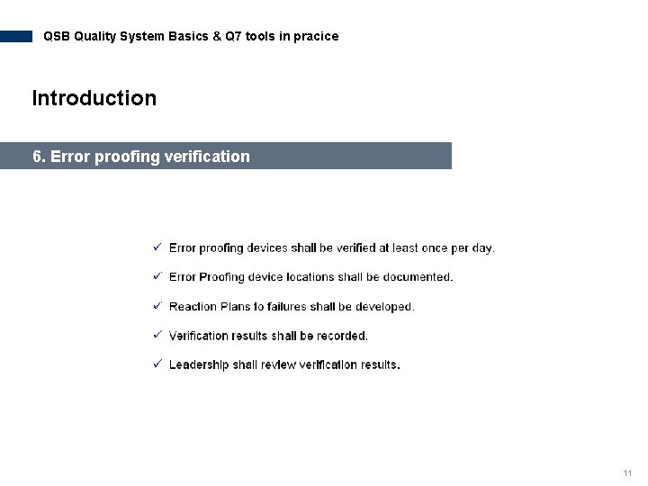 QSB Quality System Basics & Q 7 tools in pracice Introduction 6. Error proofing