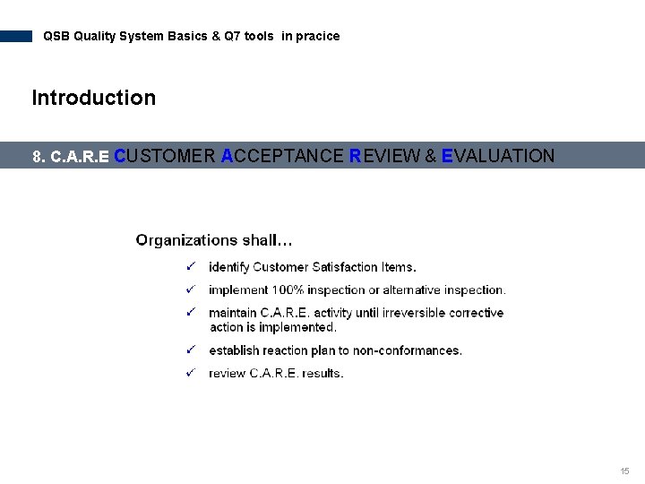 QSB Quality System Basics & Q 7 tools in pracice Introduction 8. C. A.