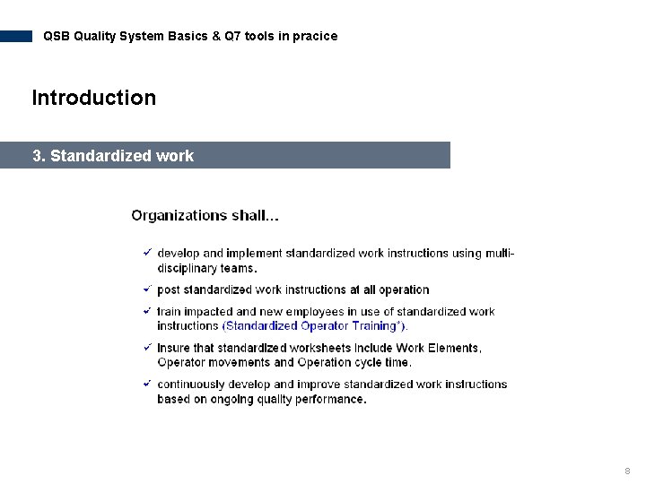 QSB Quality System Basics & Q 7 tools in pracice Introduction 3. Standardized work