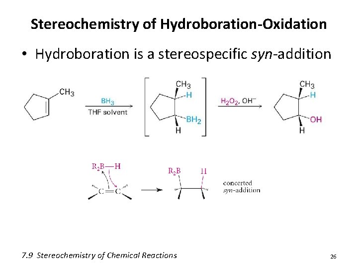 Stereochemistry of Hydroboration-Oxidation • Hydroboration is a stereospecific syn-addition 7. 9 Stereochemistry of Chemical