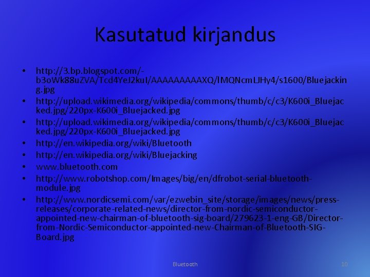 Kasutatud kirjandus • • http: //3. bp. blogspot. com/b 3 o. Wk 88 u.