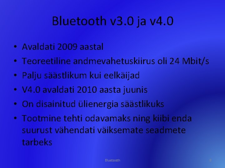 Bluetooth v 3. 0 ja v 4. 0 • • • Avaldati 2009 aastal