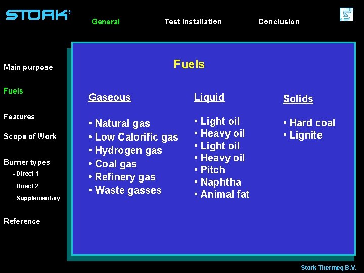 ® General Features Scope of Work Burner types - Direct 1 - Direct 2