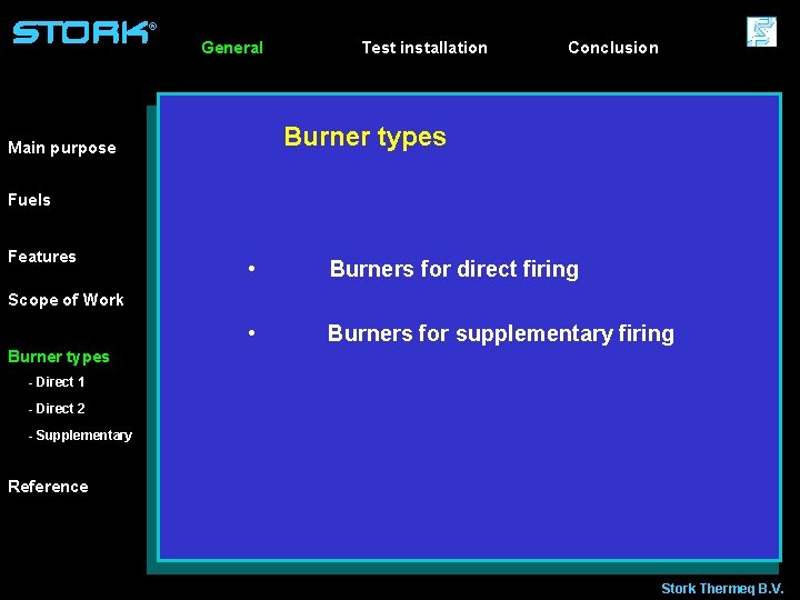 ® General Test installation Conclusion Burner types Main purpose Fuels Features • Burners for