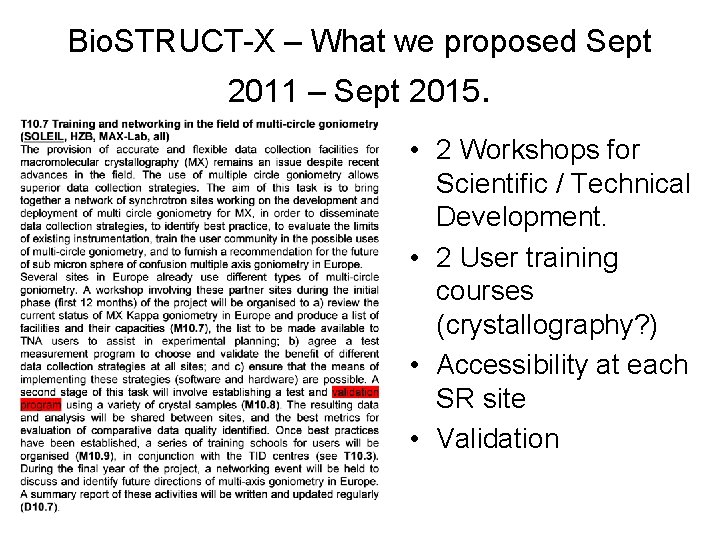 Bio. STRUCT-X – What we proposed Sept 2011 – Sept 2015. • 2 Workshops