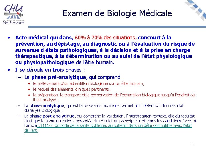Examen de Biologie Médicale • • Acte médical qui dans, 60% à 70% des