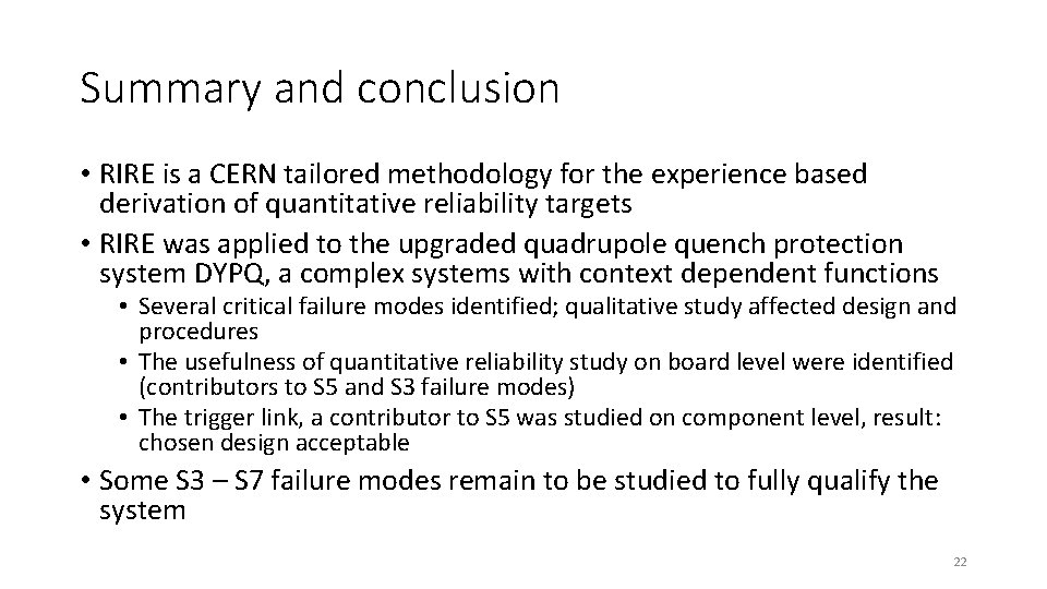 Summary and conclusion • RIRE is a CERN tailored methodology for the experience based