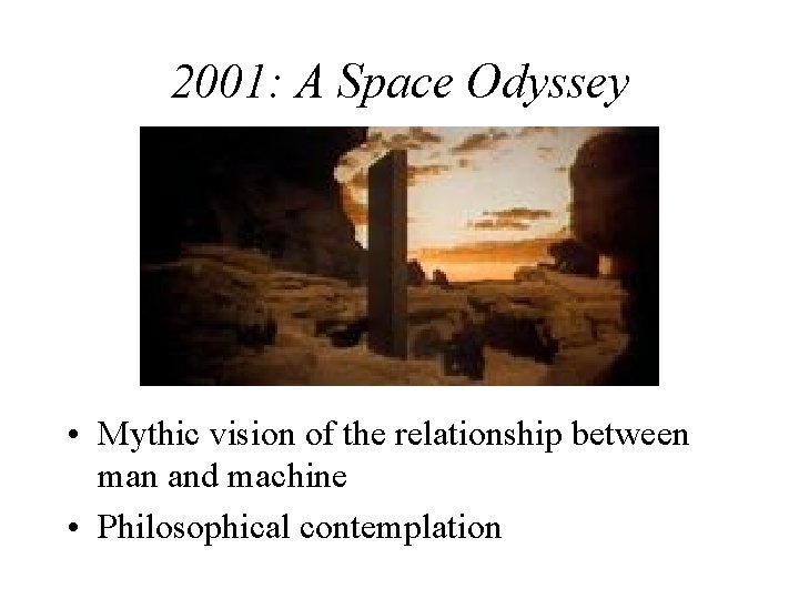 2001: A Space Odyssey • Mythic vision of the relationship between man and machine