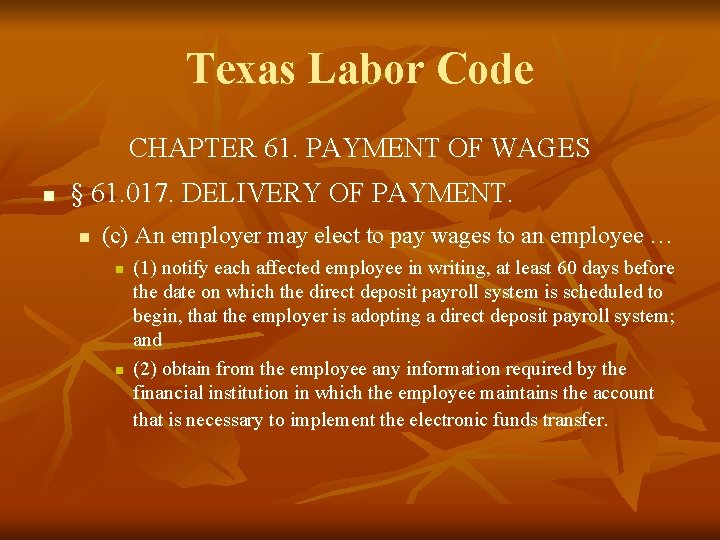 Texas Labor Code CHAPTER 61. PAYMENT OF WAGES n § 61. 017. DELIVERY OF