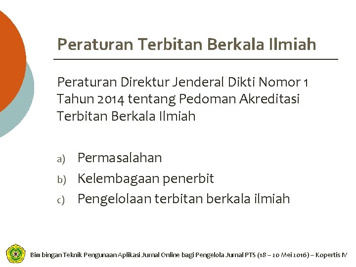 Peraturan Terbitan Berkala Ilmiah Peraturan Direktur Jenderal Dikti Nomor 1 Tahun 2014 tentang Pedoman