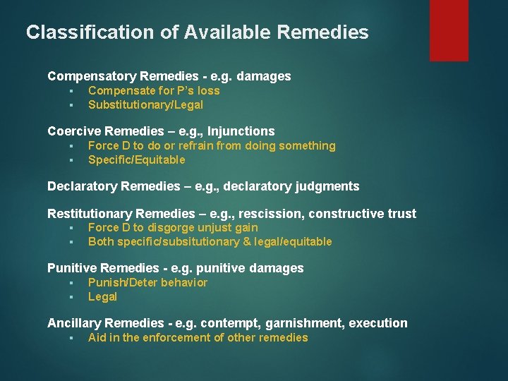 Classification of Available Remedies Compensatory Remedies - e. g. damages § § Compensate for