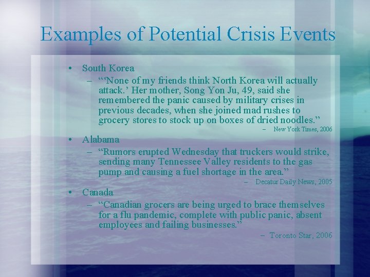 Examples of Potential Crisis Events • South Korea – “‘None of my friends think