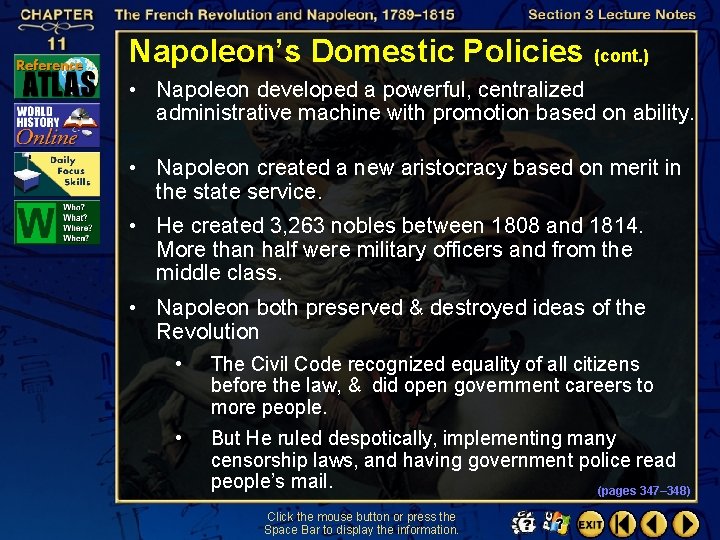 Napoleon’s Domestic Policies (cont. ) • Napoleon developed a powerful, centralized administrative machine with