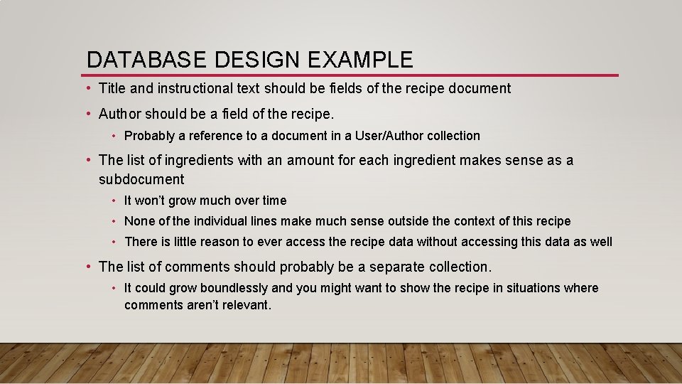 DATABASE DESIGN EXAMPLE • Title and instructional text should be fields of the recipe