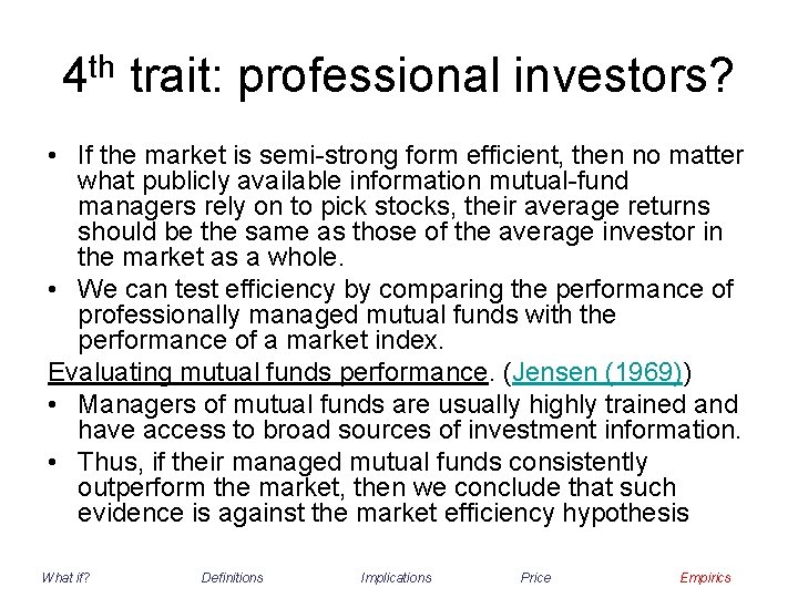 4 th trait: professional investors? • If the market is semi-strong form efficient, then