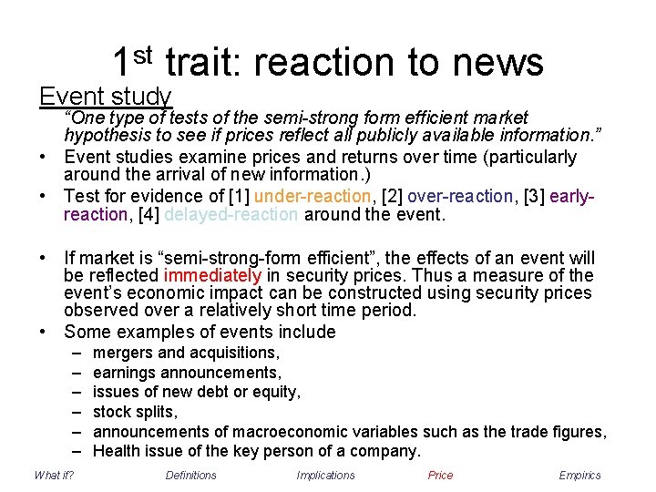 1 st trait: reaction to news Event study “One type of tests of the